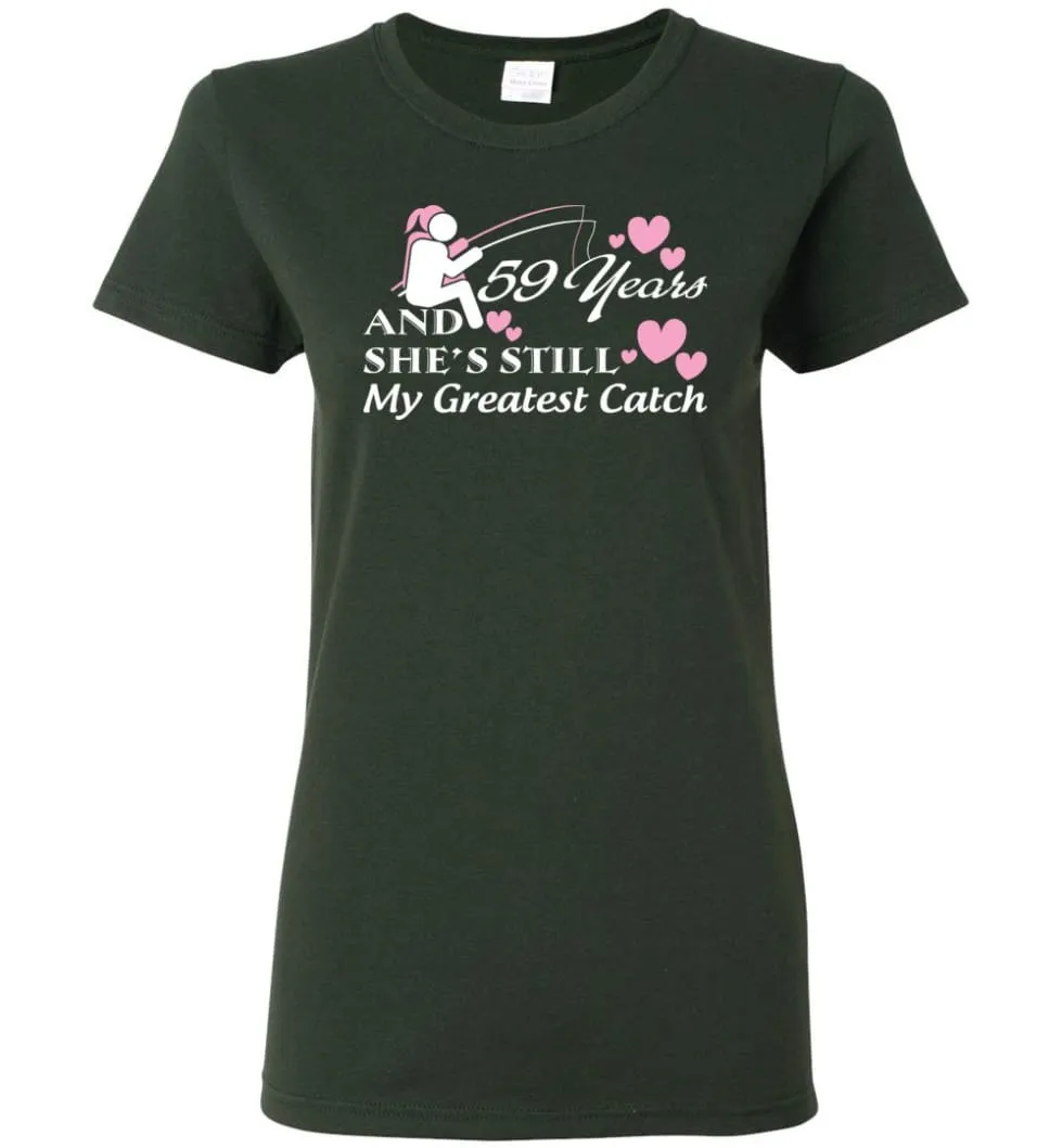 59 Years Anniversary She Still My Greatest Catch Women Tee