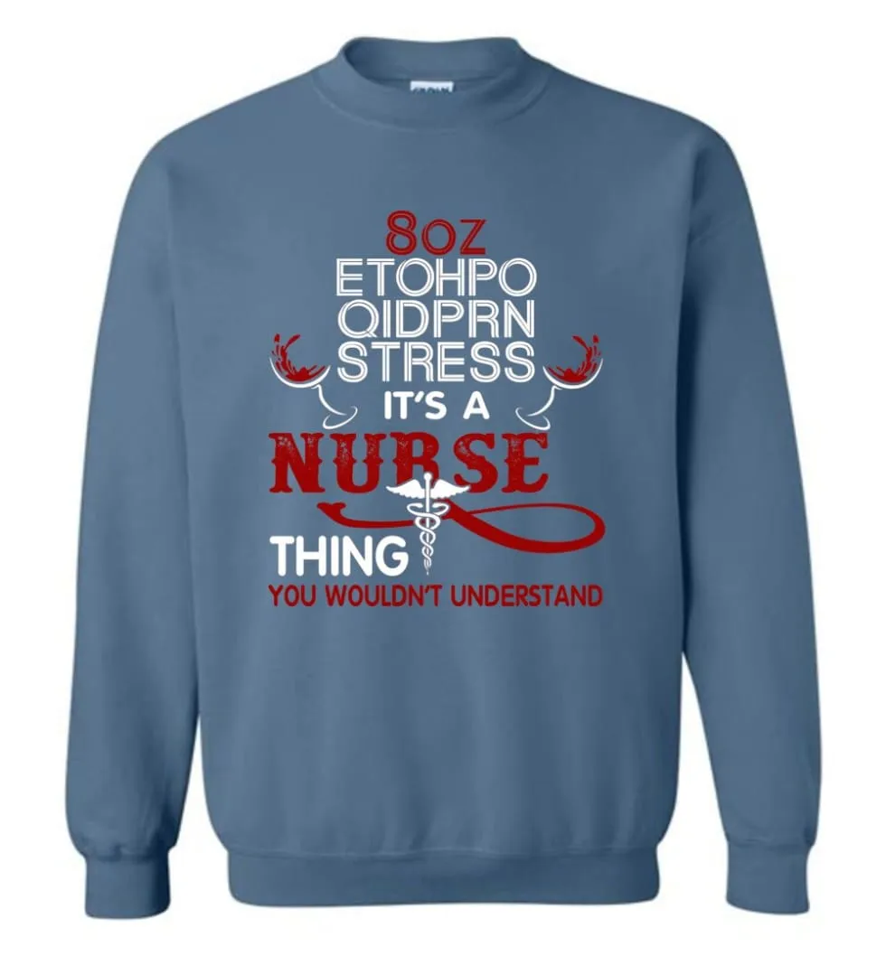 8Oz Etohpo Qidprn Stress It'S A Nurse Thing Funny Nurse Christmas Sweater Sweatshirt