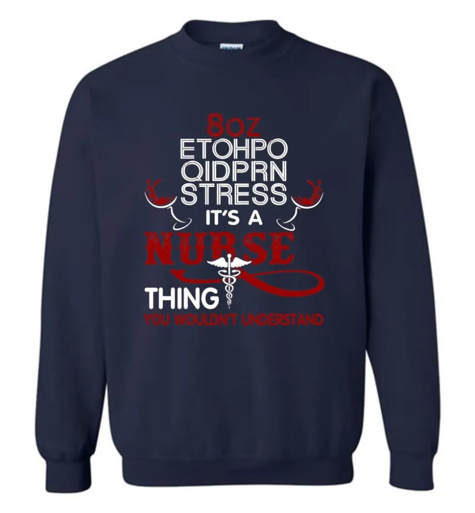 8Oz Etohpo Qidprn Stress It'S A Nurse Thing Funny Nurse Christmas Sweater Sweatshirt