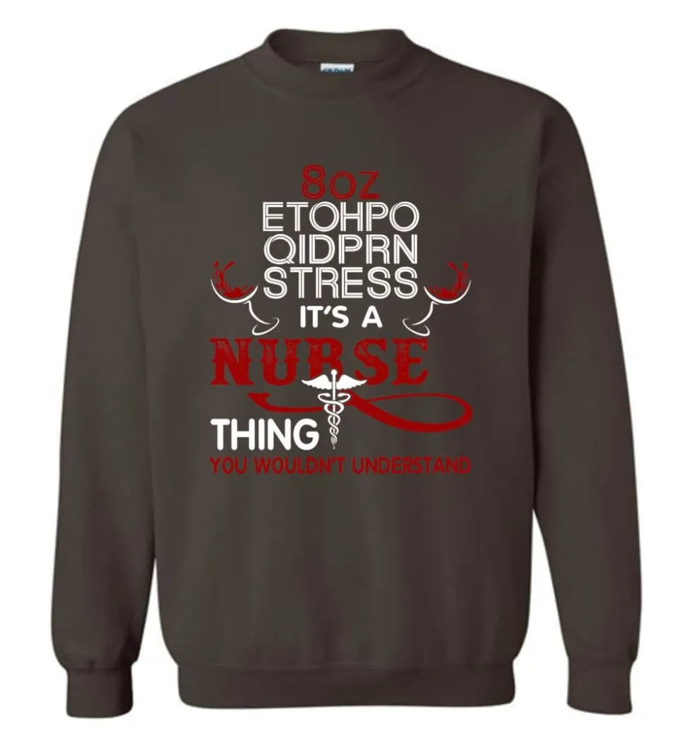 8Oz Etohpo Qidprn Stress It'S A Nurse Thing Funny Nurse Christmas Sweater Sweatshirt