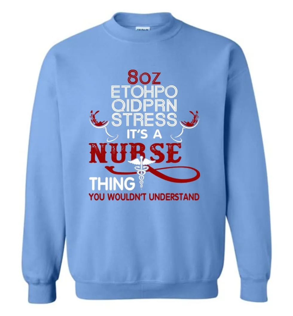 8Oz Etohpo Qidprn Stress It'S A Nurse Thing Funny Nurse Christmas Sweater Sweatshirt