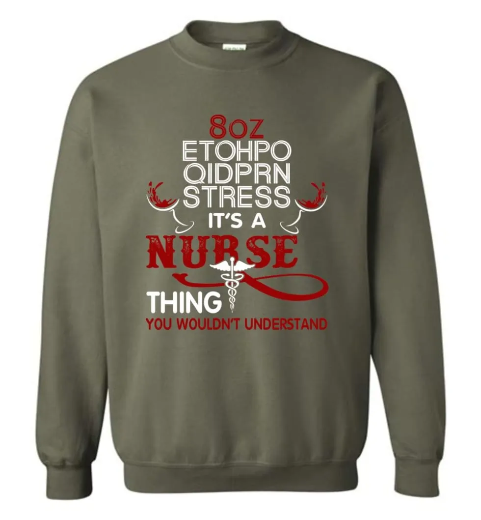 8Oz Etohpo Qidprn Stress It'S A Nurse Thing Funny Nurse Christmas Sweater Sweatshirt