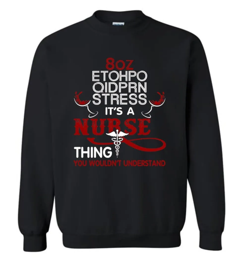 8Oz Etohpo Qidprn Stress It'S A Nurse Thing Funny Nurse Christmas Sweater Sweatshirt