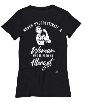 Allergist T-shirt Never Underestimate A Woman Who Is Also An Allergist Womens T-Shirt Black