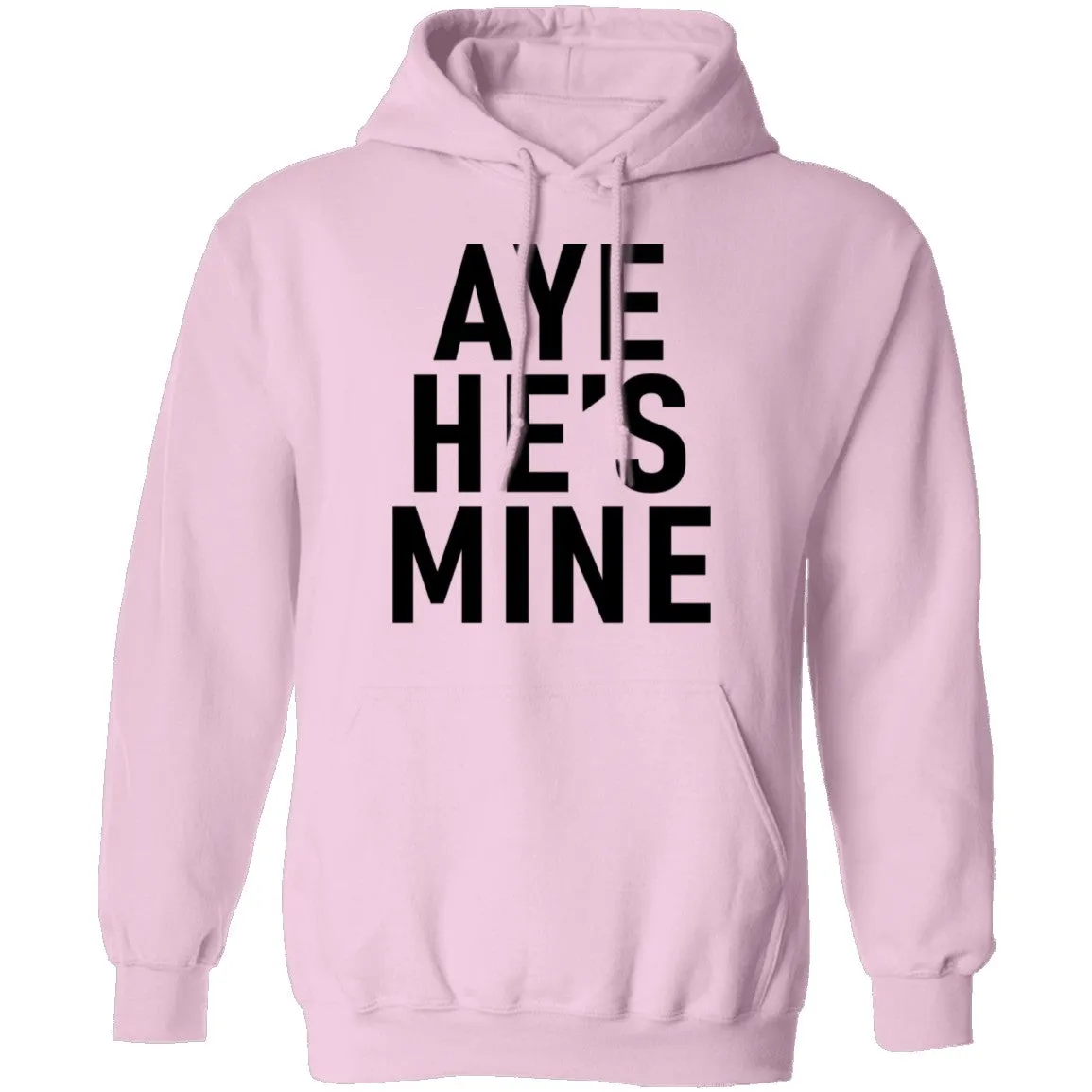 Aye He's Mine T-Shirt