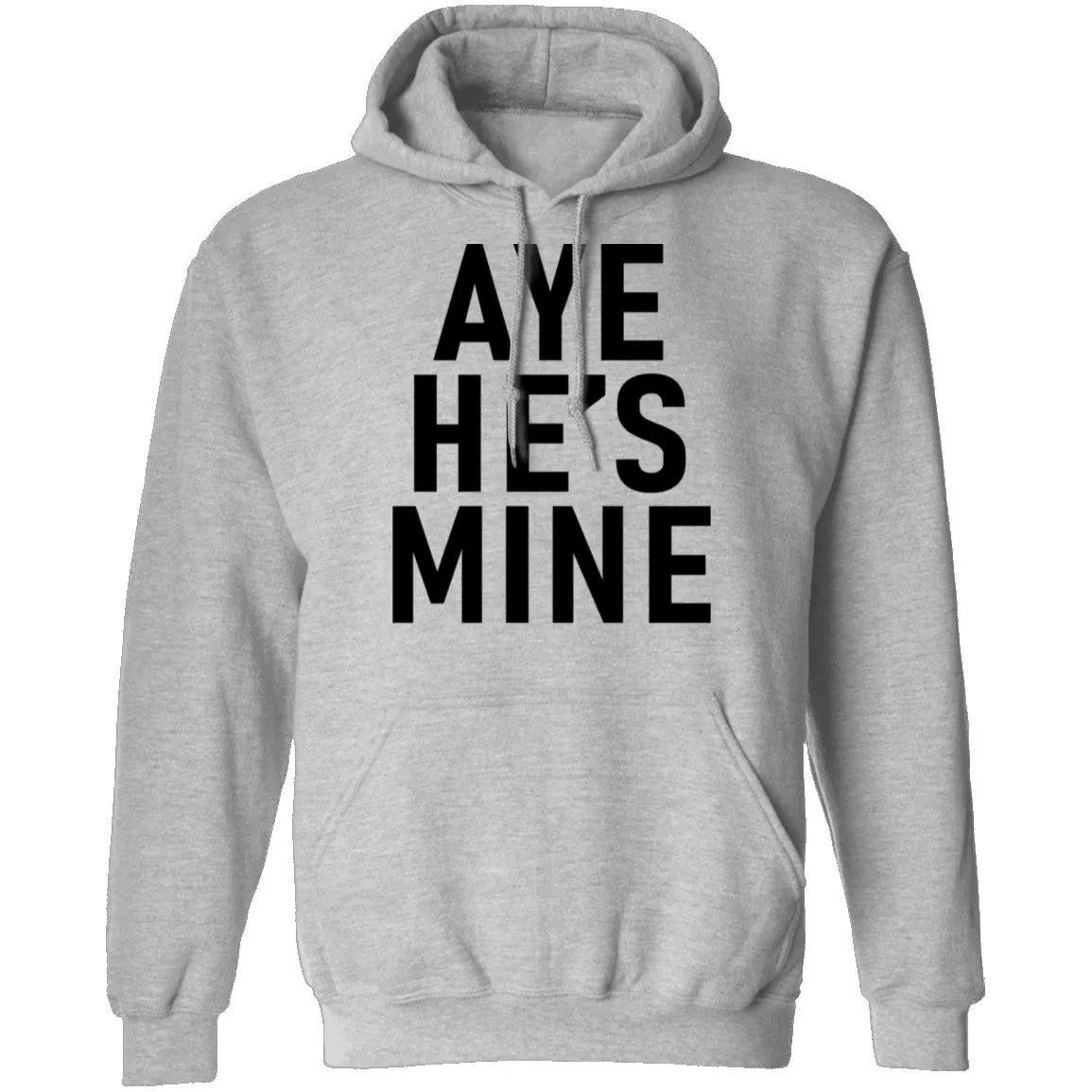 Aye He's Mine T-Shirt