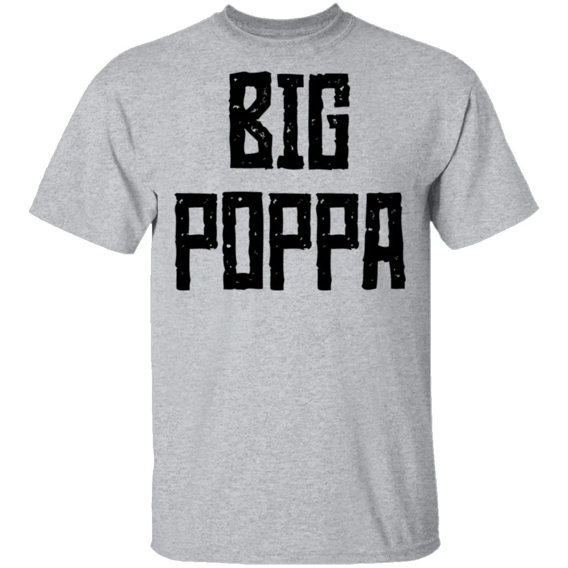 Big Poppa T-Shirt