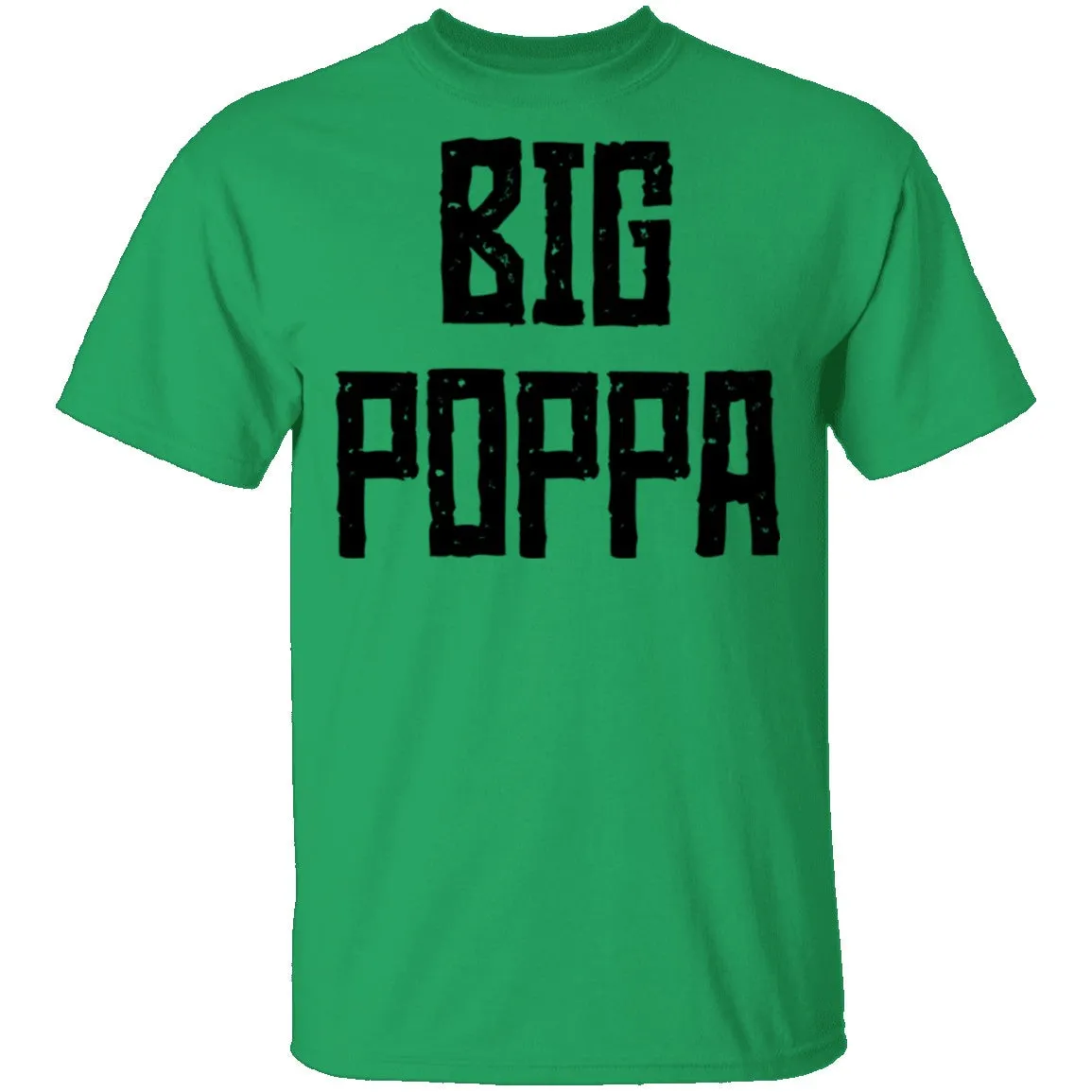 Big Poppa T-Shirt