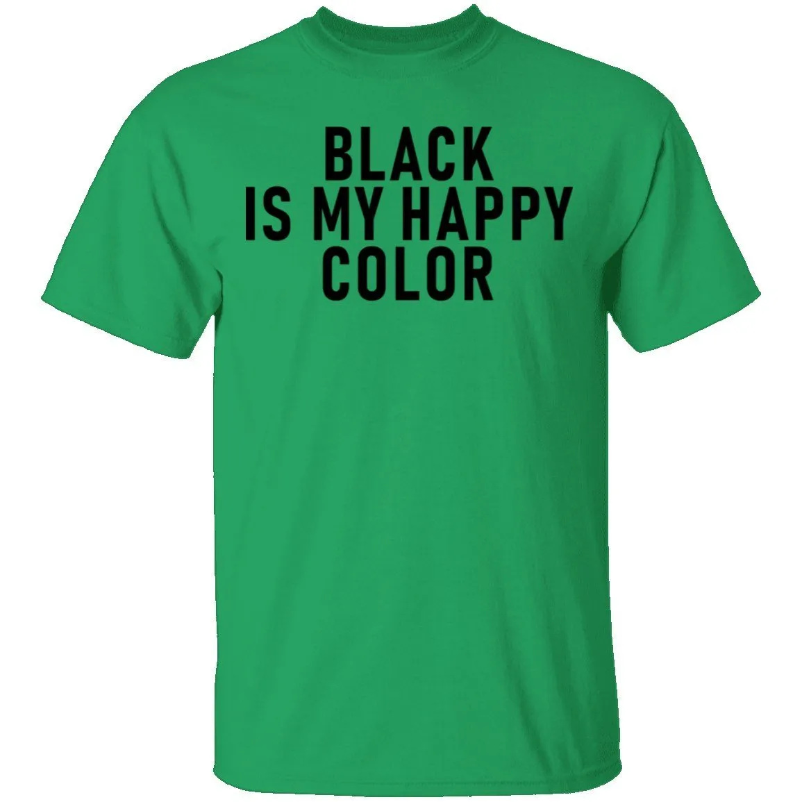 Black Is My Happy Color T-Shirt