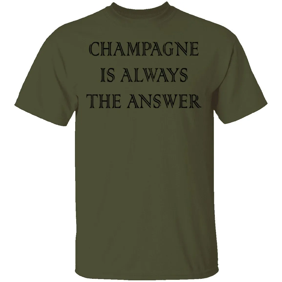 Champagne Is Always The Answer T-Shirt