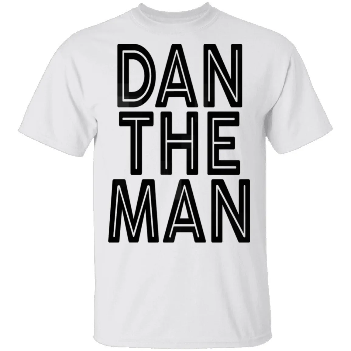 Dan The Man T-Shirt