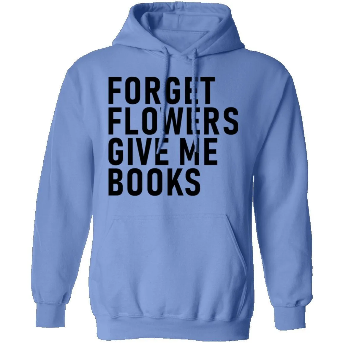 Forget Flowers Give Me Books T-Shirt